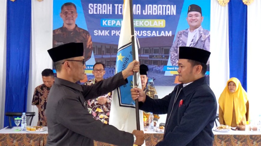 Serah Terima Jabatan Kepala Sekolah SMK PK Nurussalam Salopa, Perubahan Kepemimpinan untuk Kemajuan Pendidikan