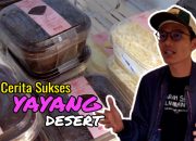Yayang Dessert, Awalnya Cuma untuk Keluarga, Kini Produknya Laris Se-Indonesia