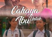 Film “Cahaya Untuk Ibu” Siap Menyentuh Hati Penonton Indonesia,